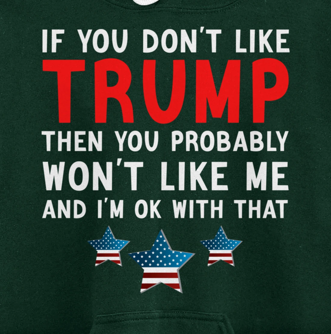 If You Don't Like Trump Then You Probably Trump Lover 2024 Pullover Hoodie
