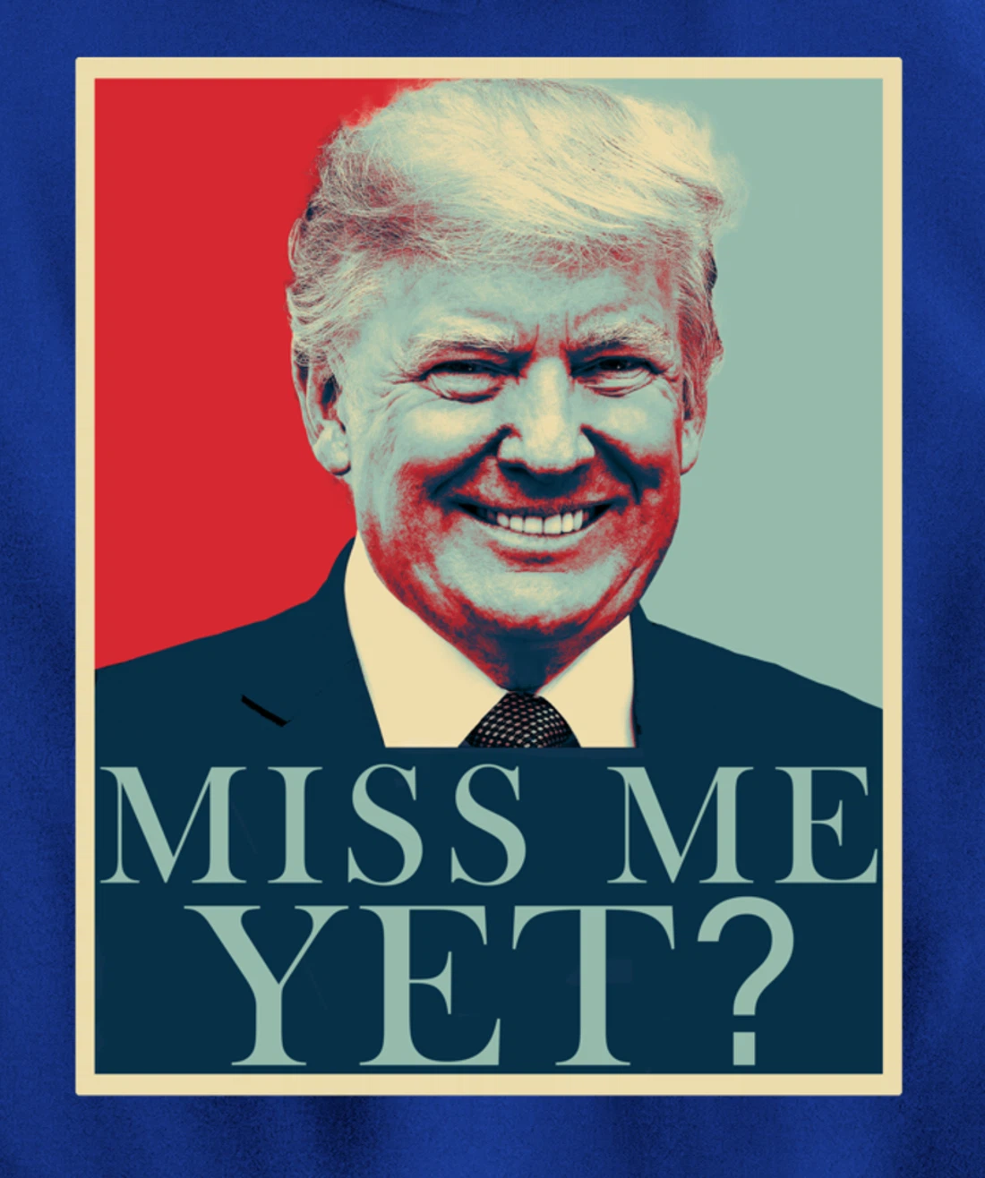 Miss Me Yet Donald Trump - 45th President Trump Pullover Hoodie