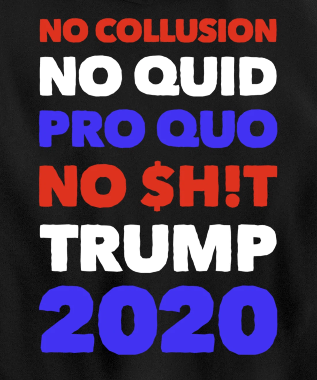 No Collusion No Quid Quo No Shit Pro Trump Republican Gift Pullover Hoodie
