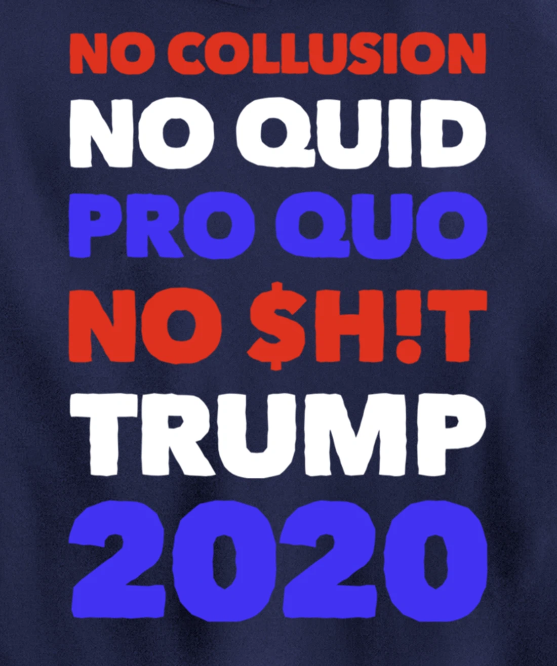 No Collusion No Quid Quo No Shit Pro Trump Republican Gift Pullover Hoodie