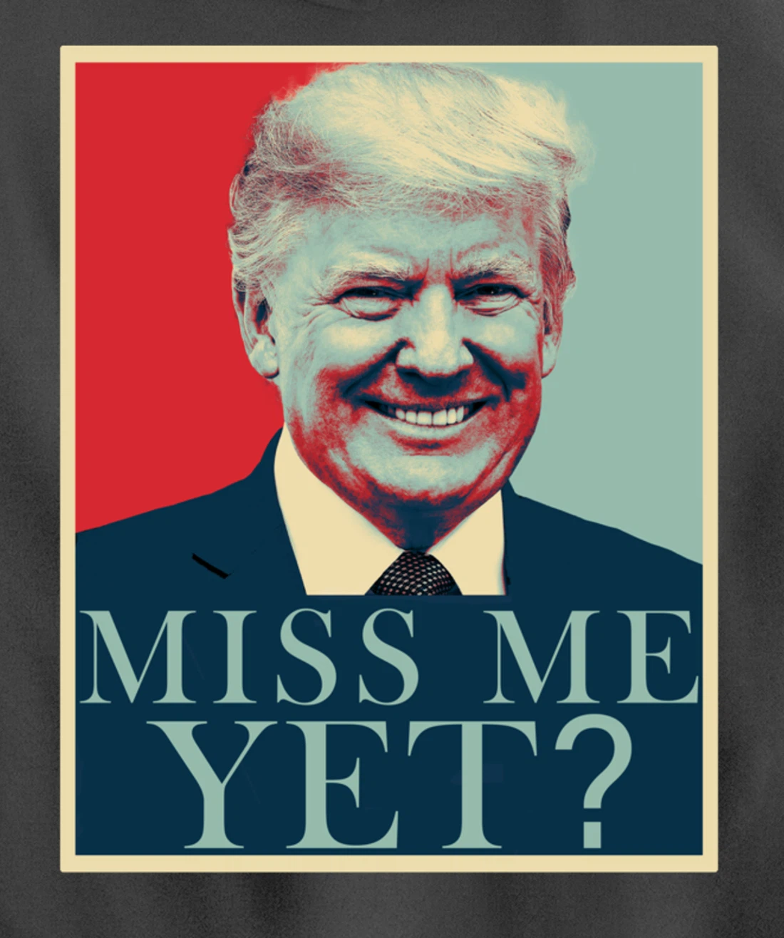 Miss Me Yet Donald Trump - 45th President Trump Pullover Hoodie