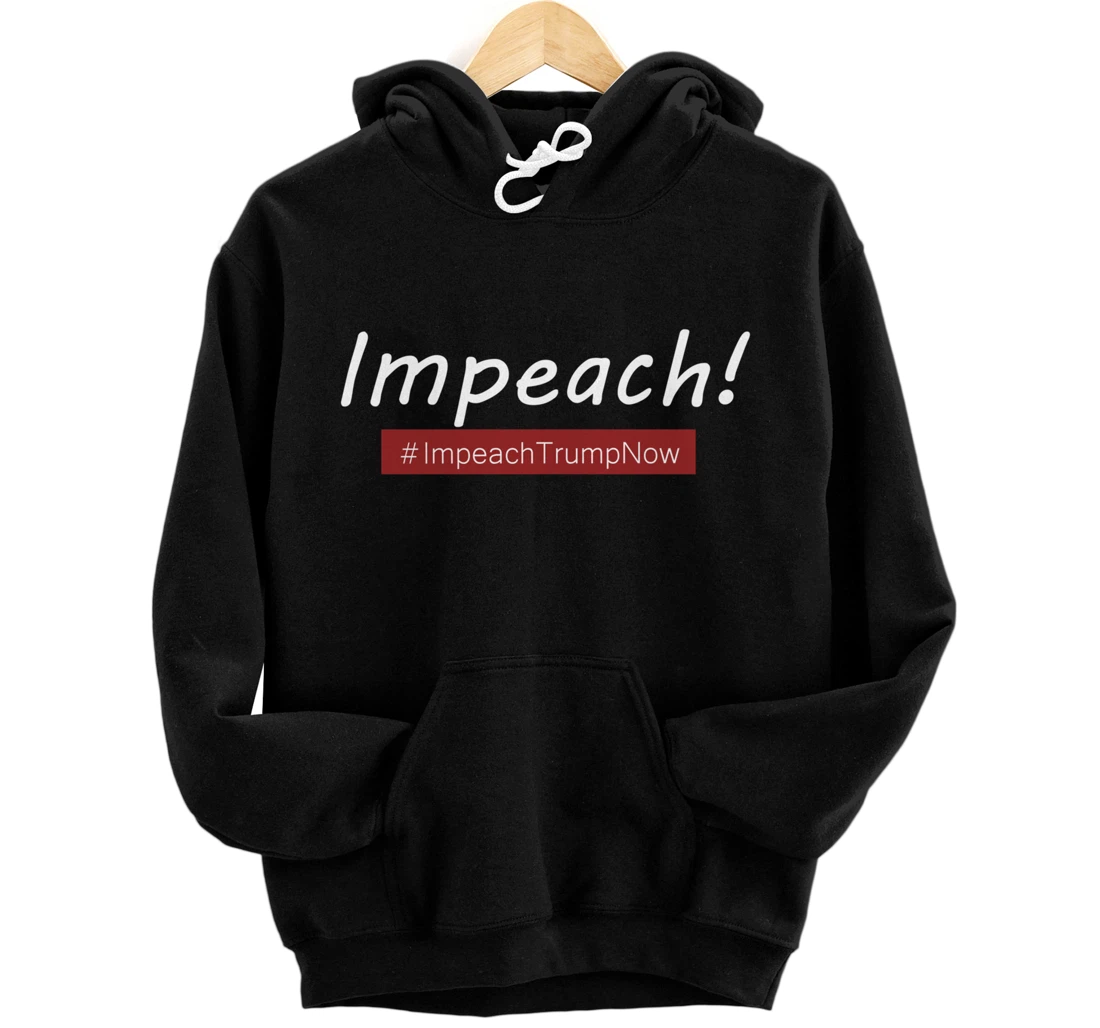 Impeach Trump Pullover Hoodie