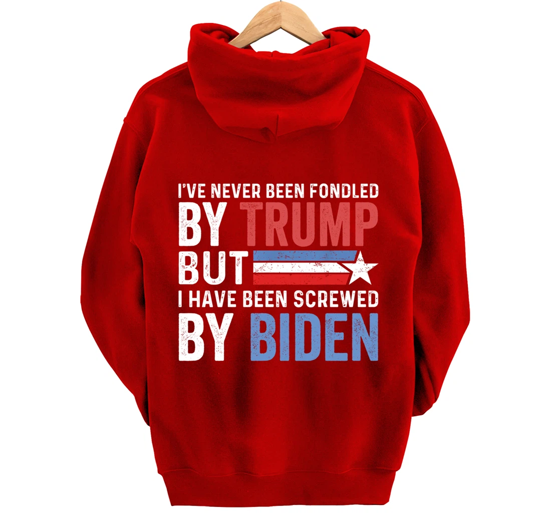 I've Never Been Fondled By Trump But Biden Pullover Hoodie
