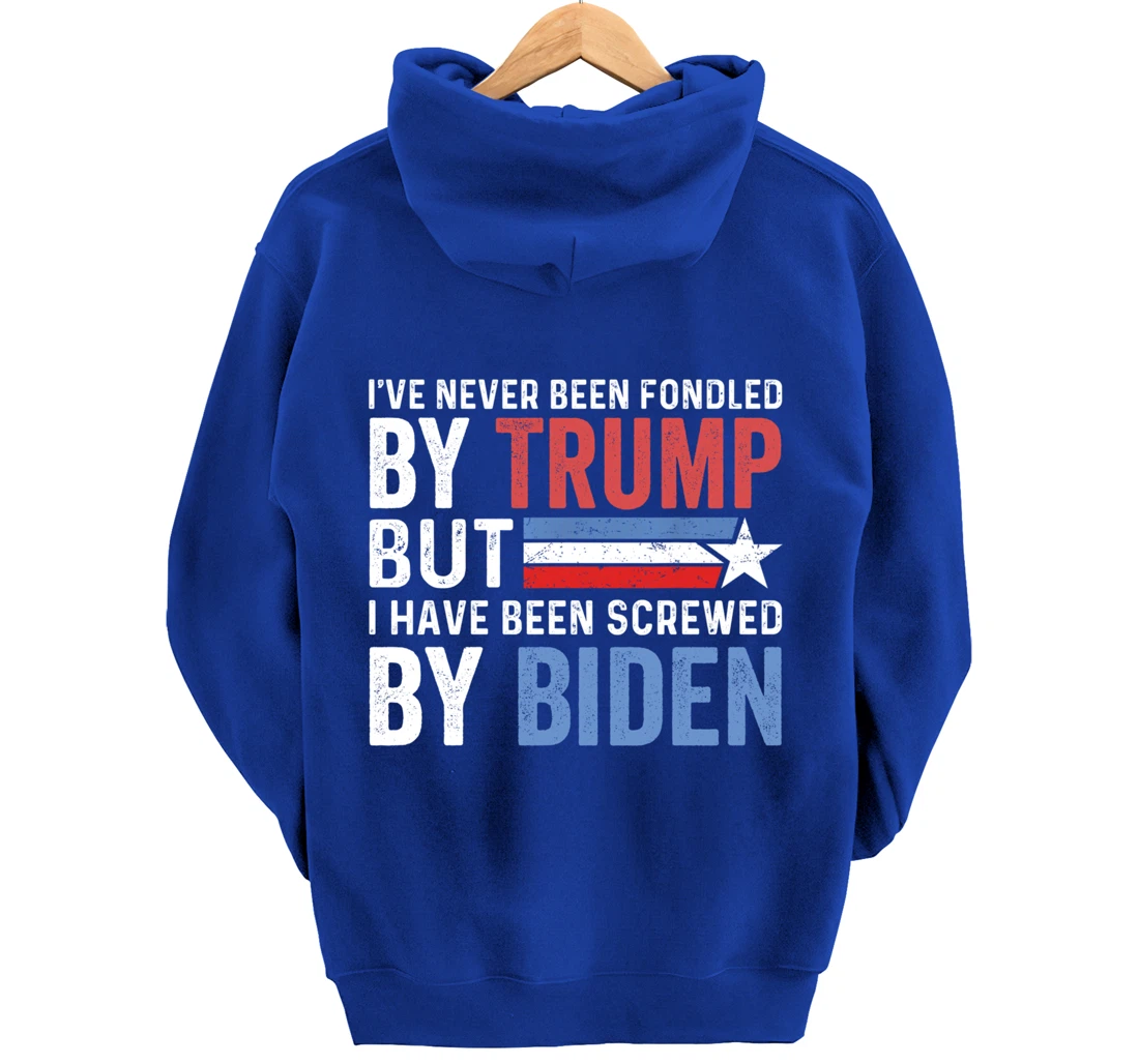I've Never Been Fondled By Trump But Biden Pullover Hoodie
