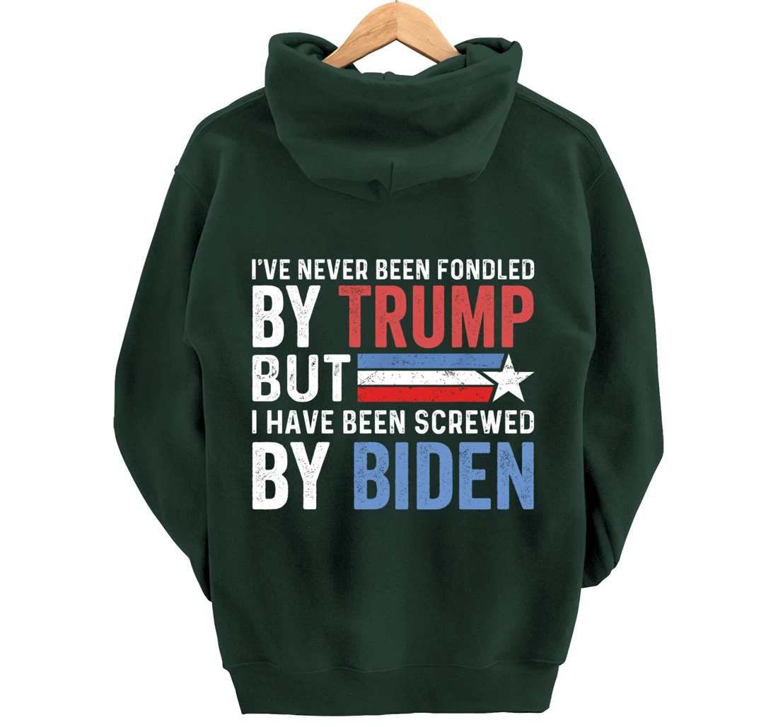 I've Never Been Fondled By Trump But Biden Pullover Hoodie