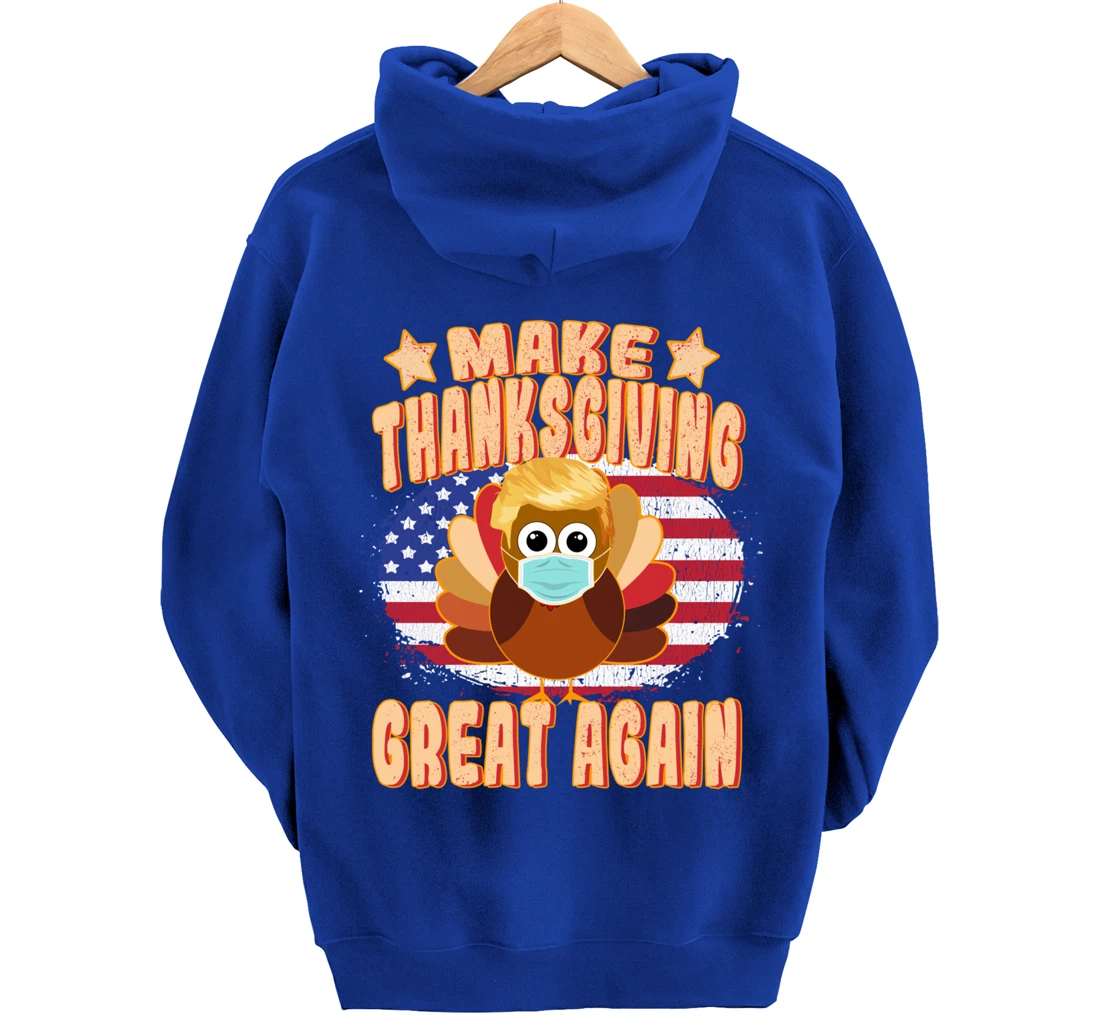 Make Thanksgiving Great Again - Trump Turkey with Mask Pullover Hoodie