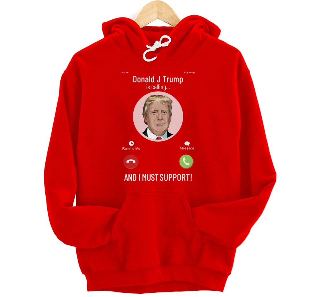 White House is calling : I must support for Trump Supporter Pullover Hoodie
