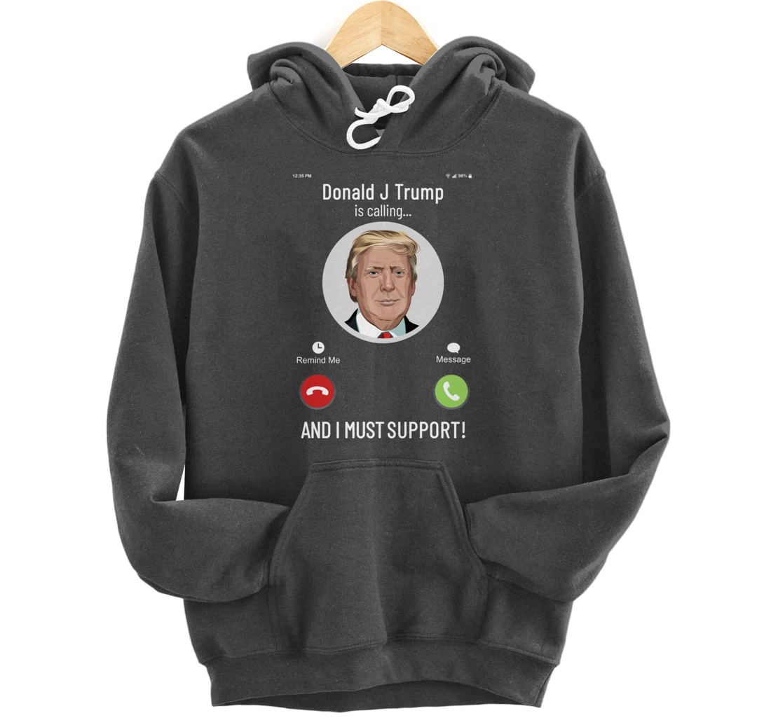 White House is calling : I must support for Trump Supporter Pullover Hoodie