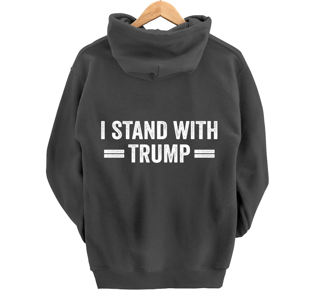 I Stand With Trump Pullover Hoodie
