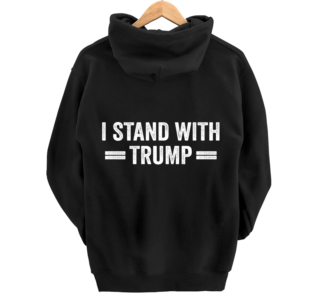 I Stand With Trump Pullover Hoodie