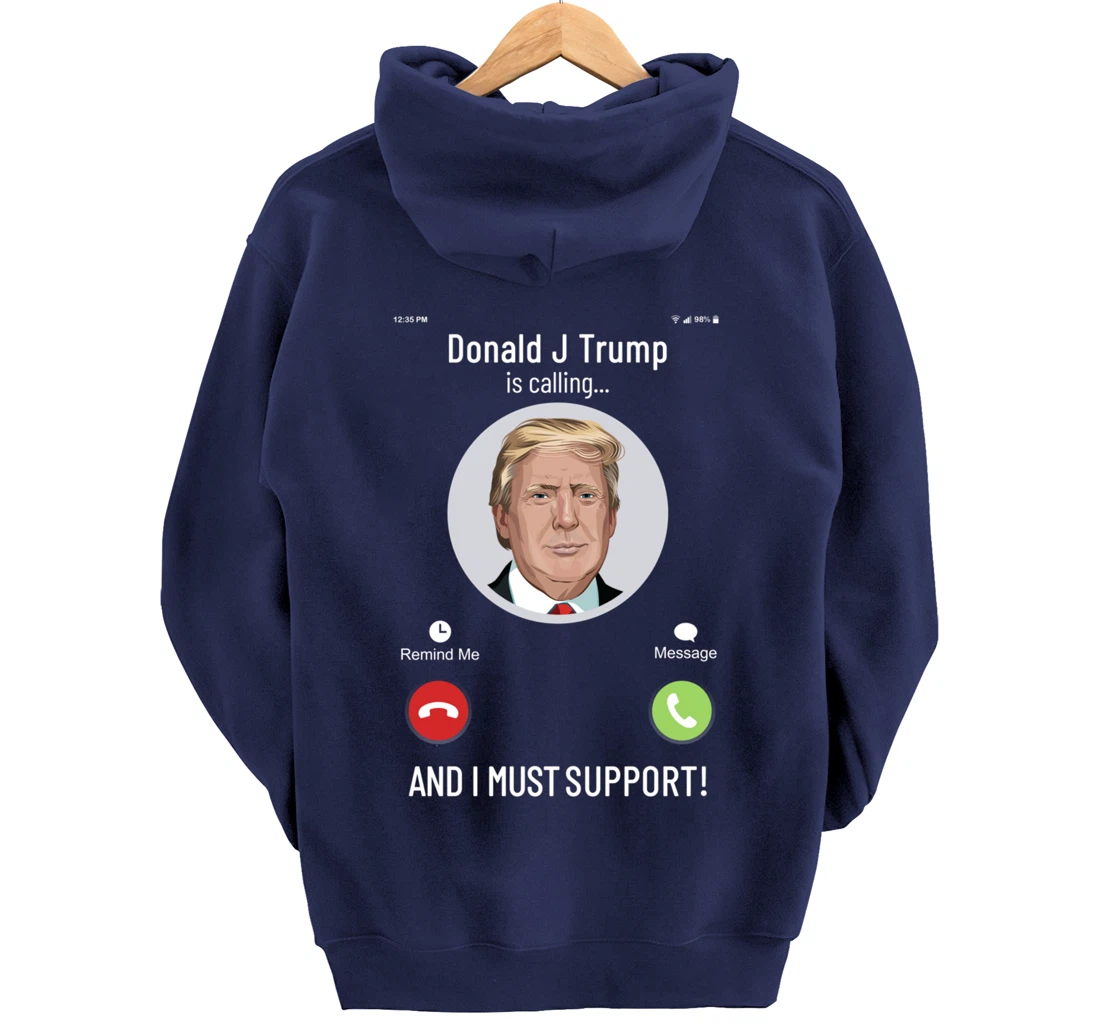 White House is calling : I must support for Trump Supporter Pullover Hoodie