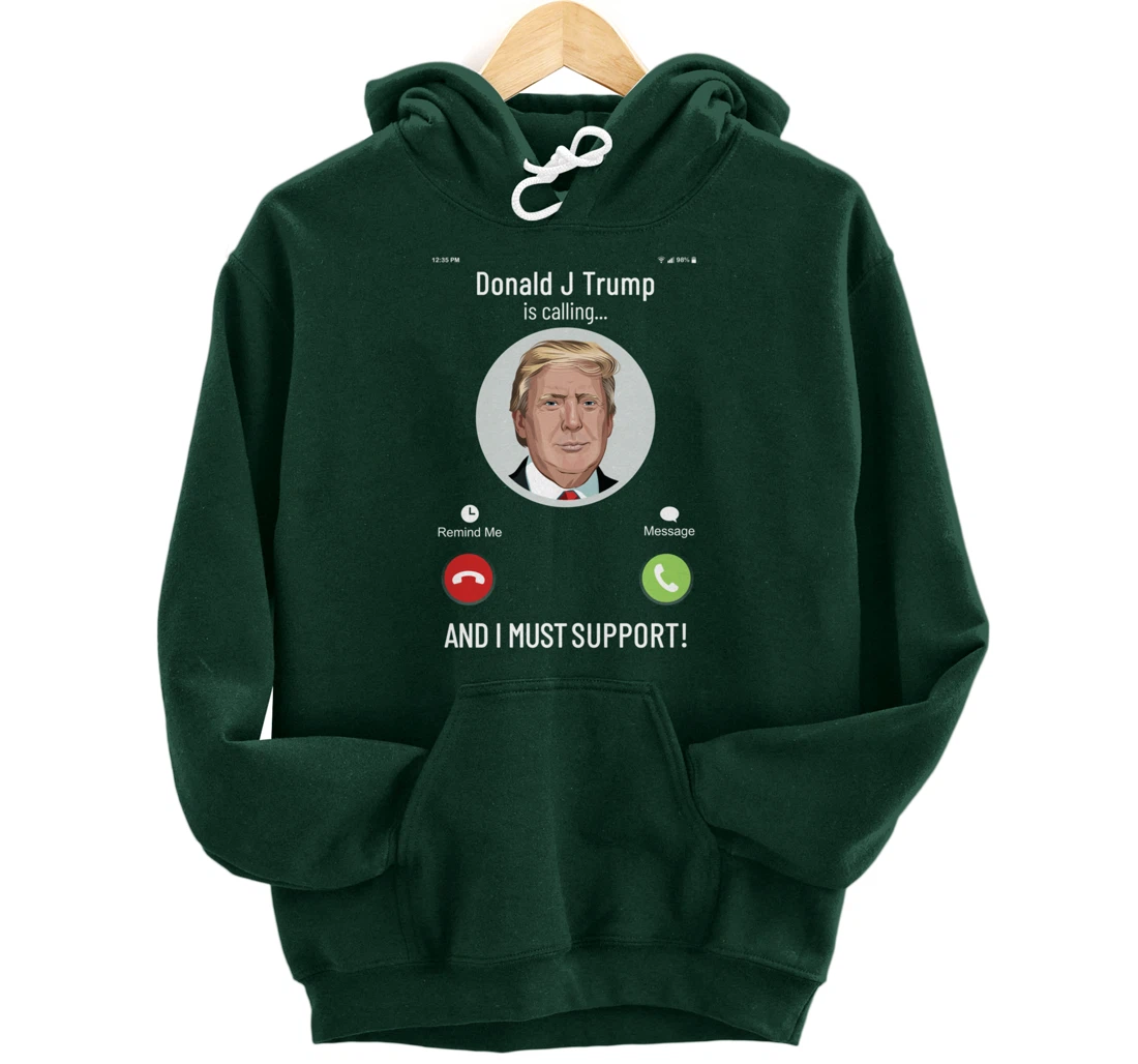 White House is calling : I must support for Trump Supporter Pullover Hoodie