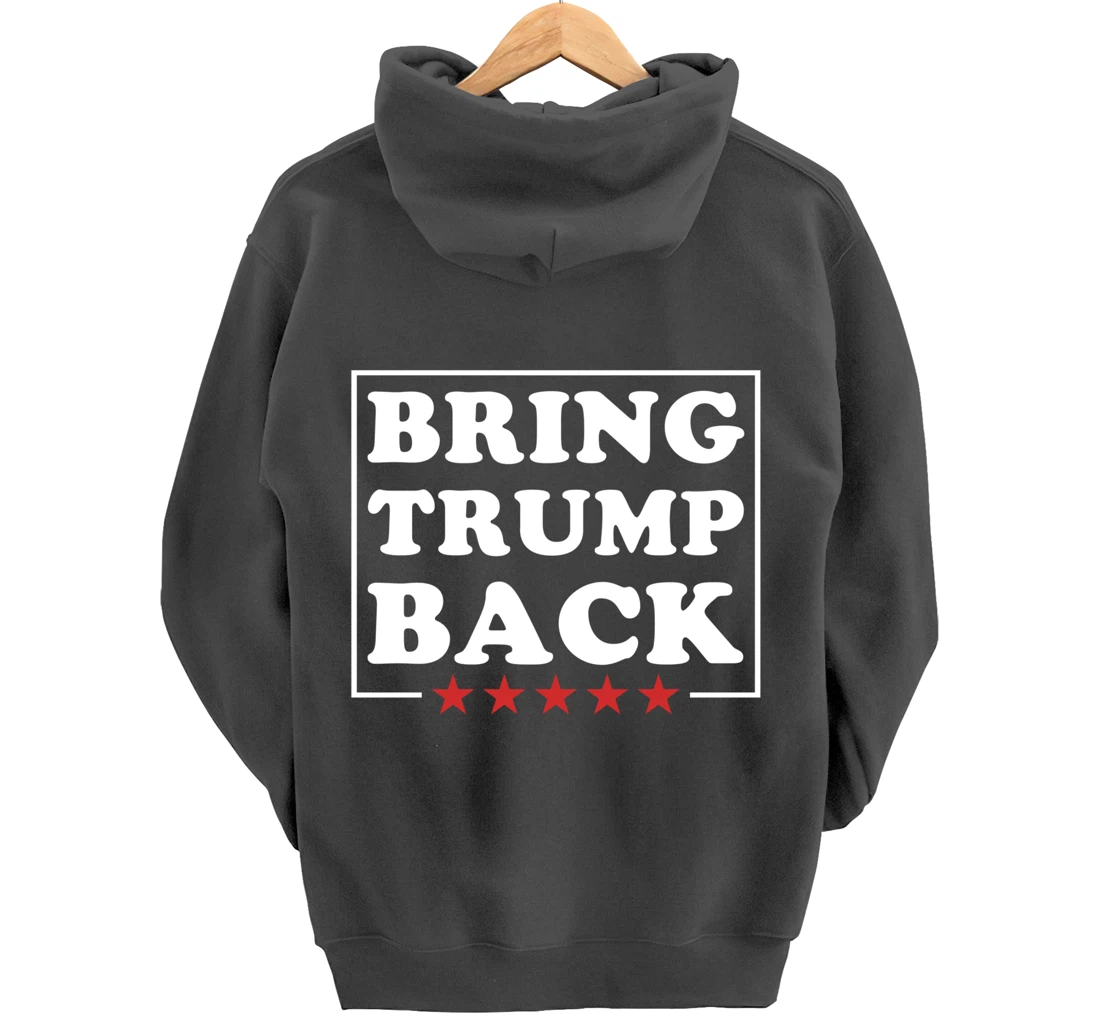 Bring Trump Back Pullover Hoodie