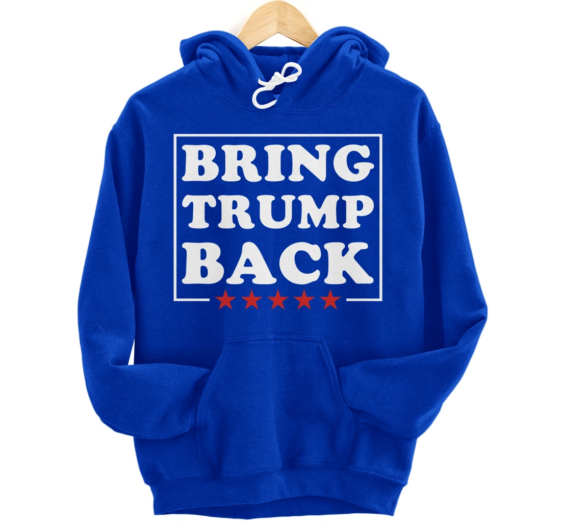 Bring Trump Back Pullover Hoodie