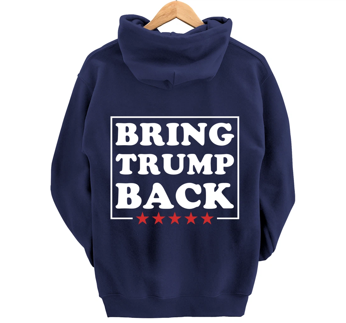 Bring Trump Back Pullover Hoodie