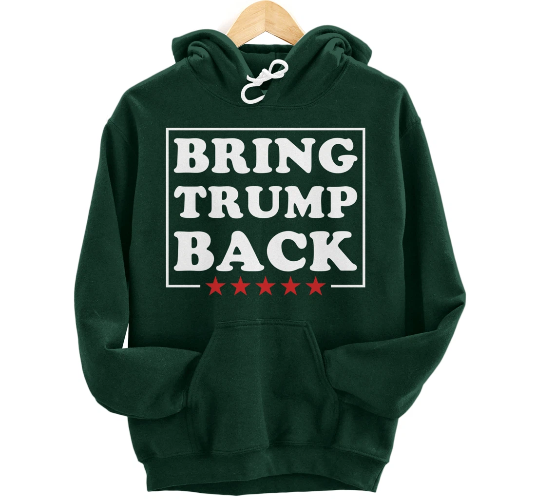 Bring Trump Back Pullover Hoodie