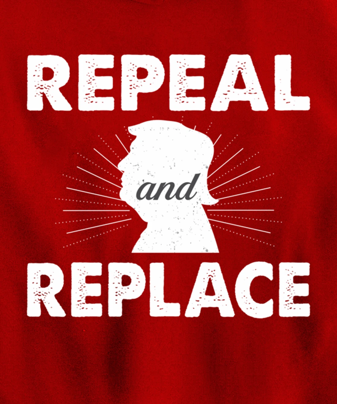Repeal & Replace Trump - Vintage Style - Pullover Hoodie