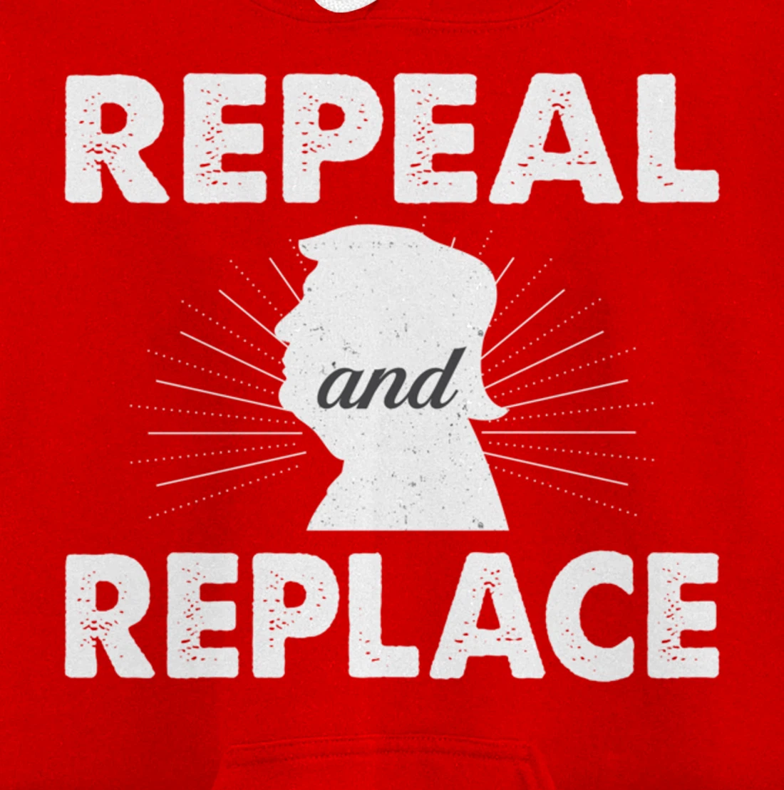 Repeal & Replace Trump - Vintage Style - Pullover Hoodie