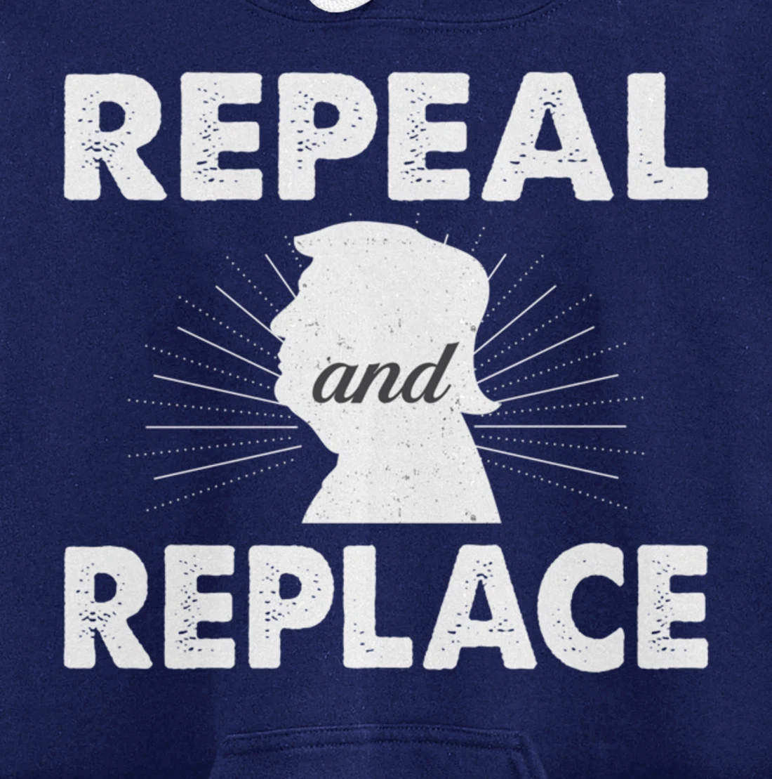 Repeal & Replace Trump - Vintage Style - Pullover Hoodie