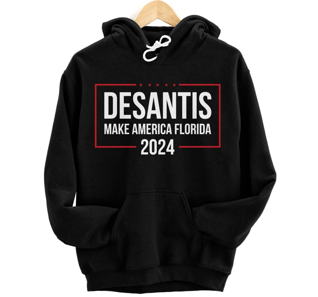 DeSantis 2024 President Make America Florida Trump Maga GOP Pullover Hoodie