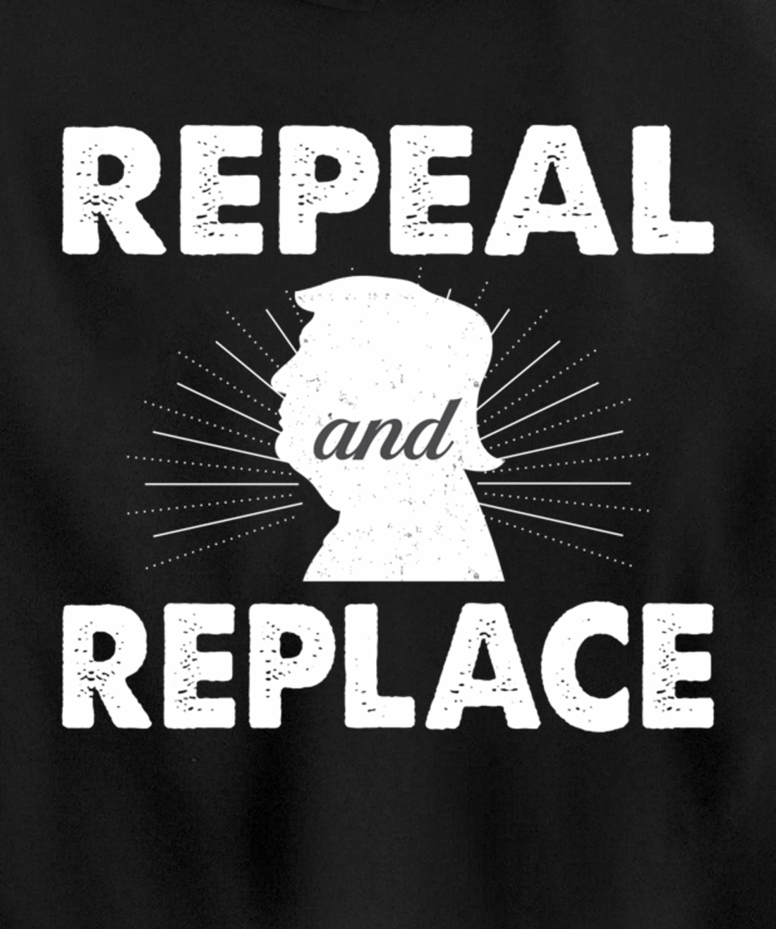 Repeal & Replace Trump - Vintage Style - Pullover Hoodie