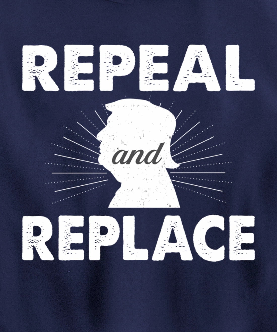 Repeal & Replace Trump - Vintage Style - Pullover Hoodie
