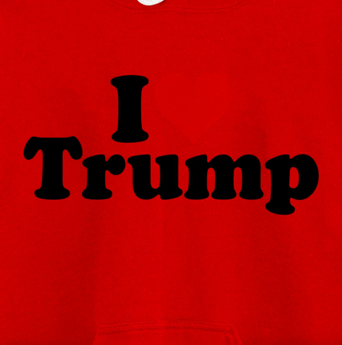 I HEART LOVE DONALD TRUMP 45 Pullover Hoodie