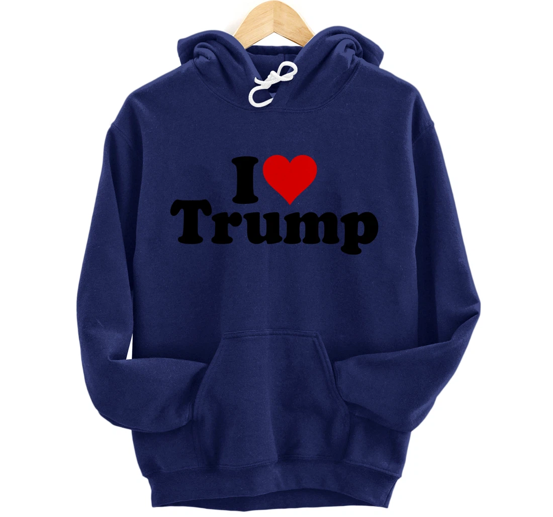 I HEART LOVE DONALD TRUMP 45 Pullover Hoodie