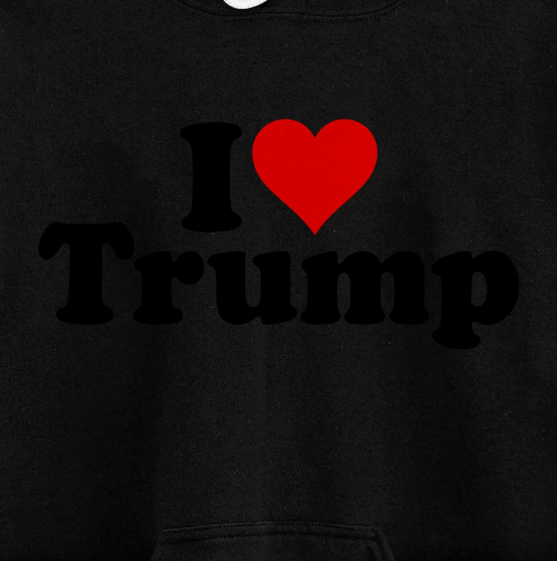 I HEART LOVE DONALD TRUMP 45 Pullover Hoodie