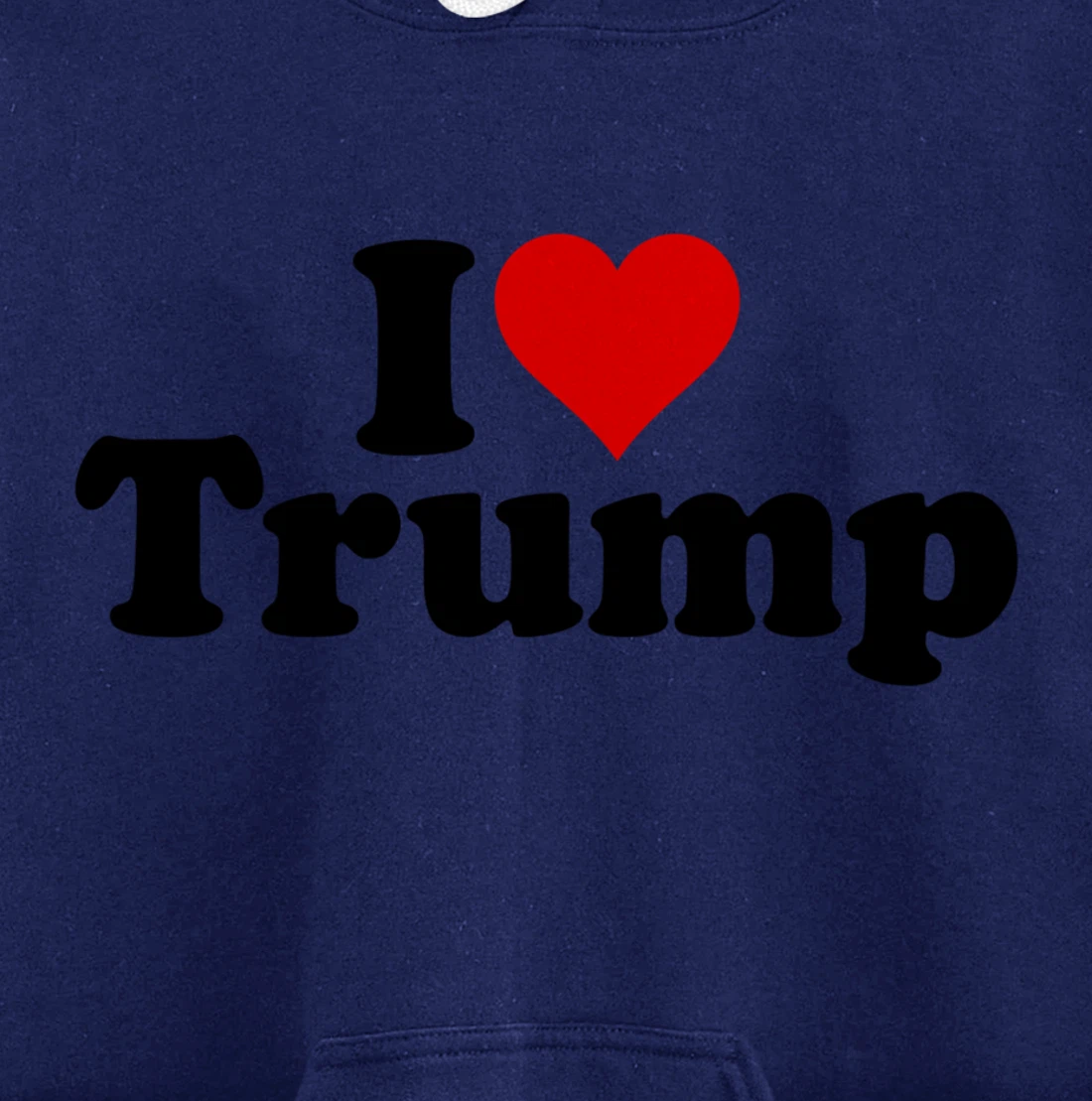 I HEART LOVE DONALD TRUMP 45 Pullover Hoodie