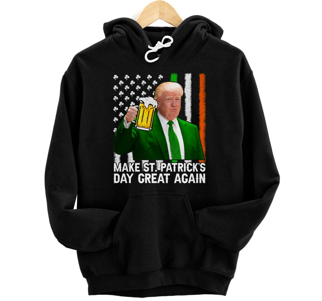 Make St Patricks Day Great Again Funny Trump Republican 2024 Pullover Hoodie