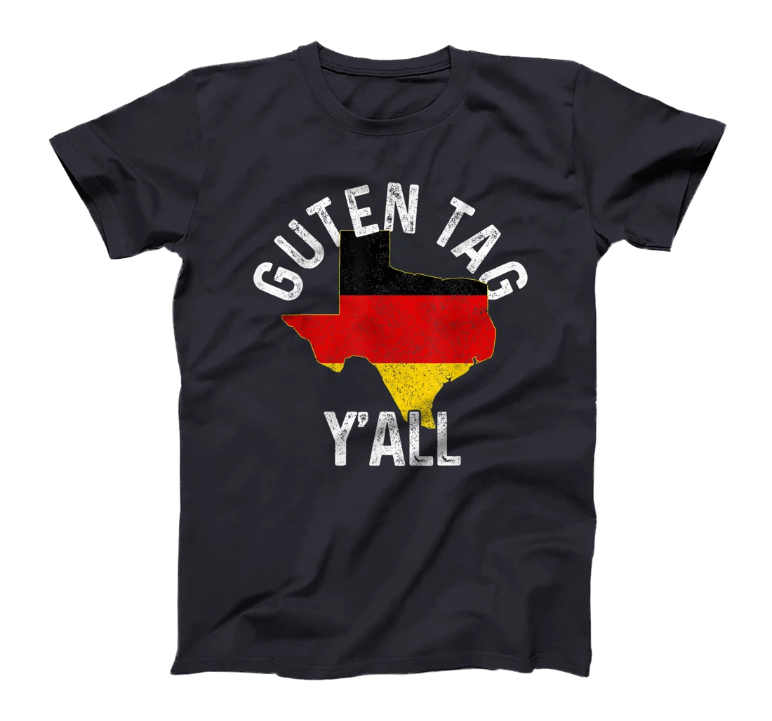 Guten Tag Y'all Funny Texas Germany Oktoberfest German Gift T-Shirt
