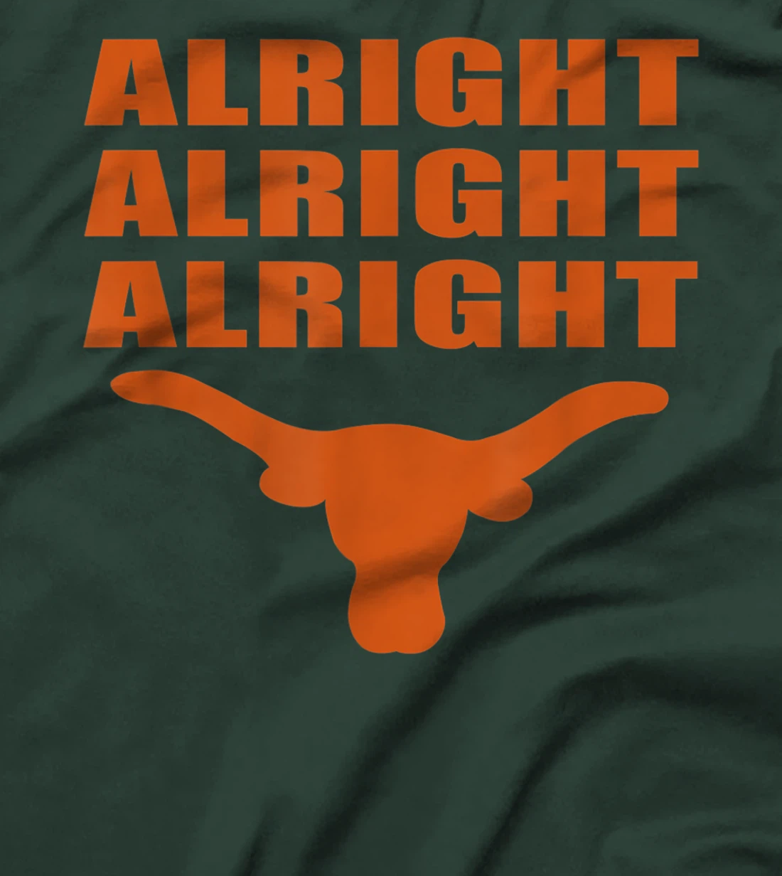 Alright Alright Alright Texas Longhorns T-Shirt