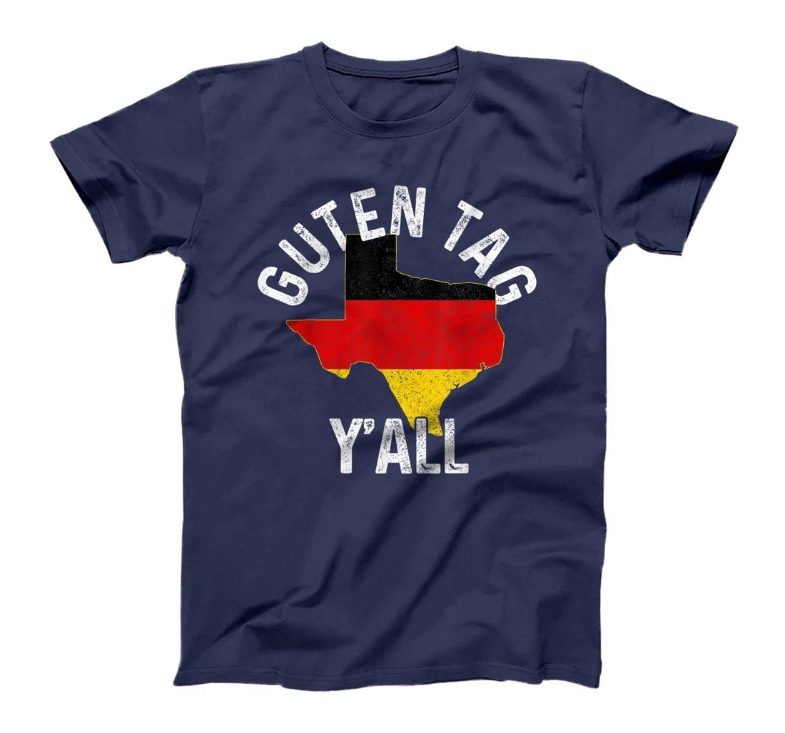 Guten Tag Y'all Funny Texas Germany Oktoberfest German Gift T-Shirt
