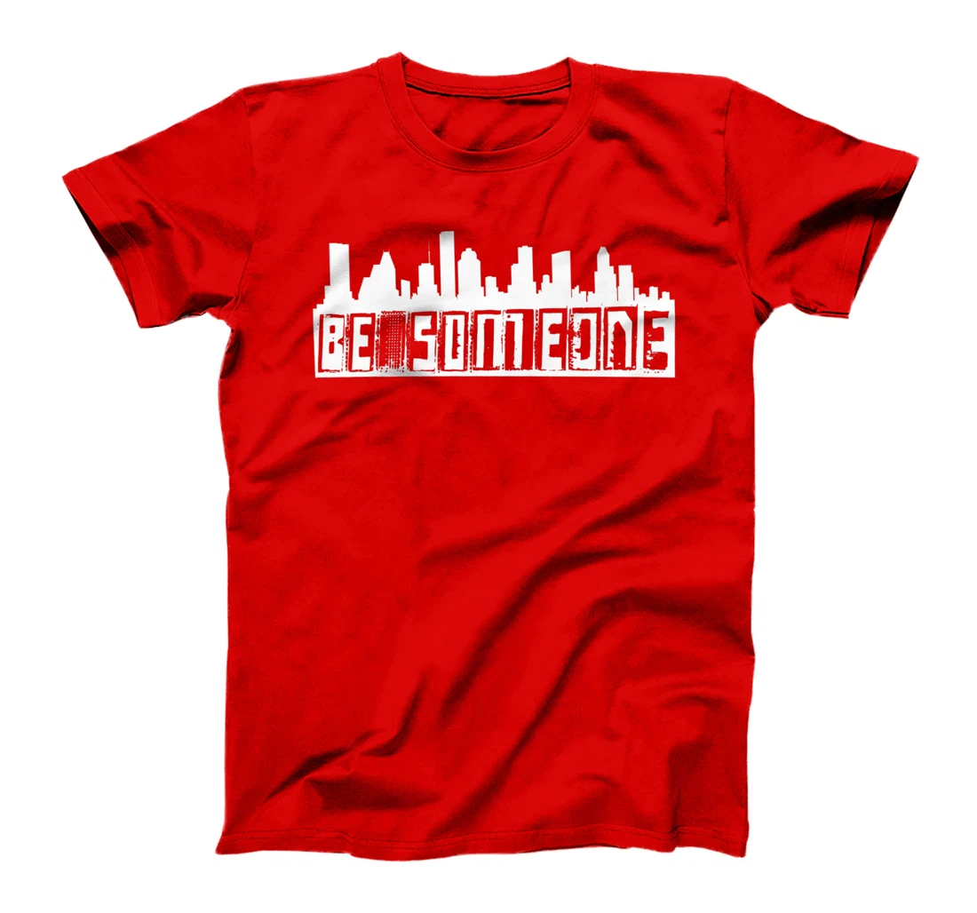 "Be Someone" H-Town Houston Texas Skyline Premium T-Shirt