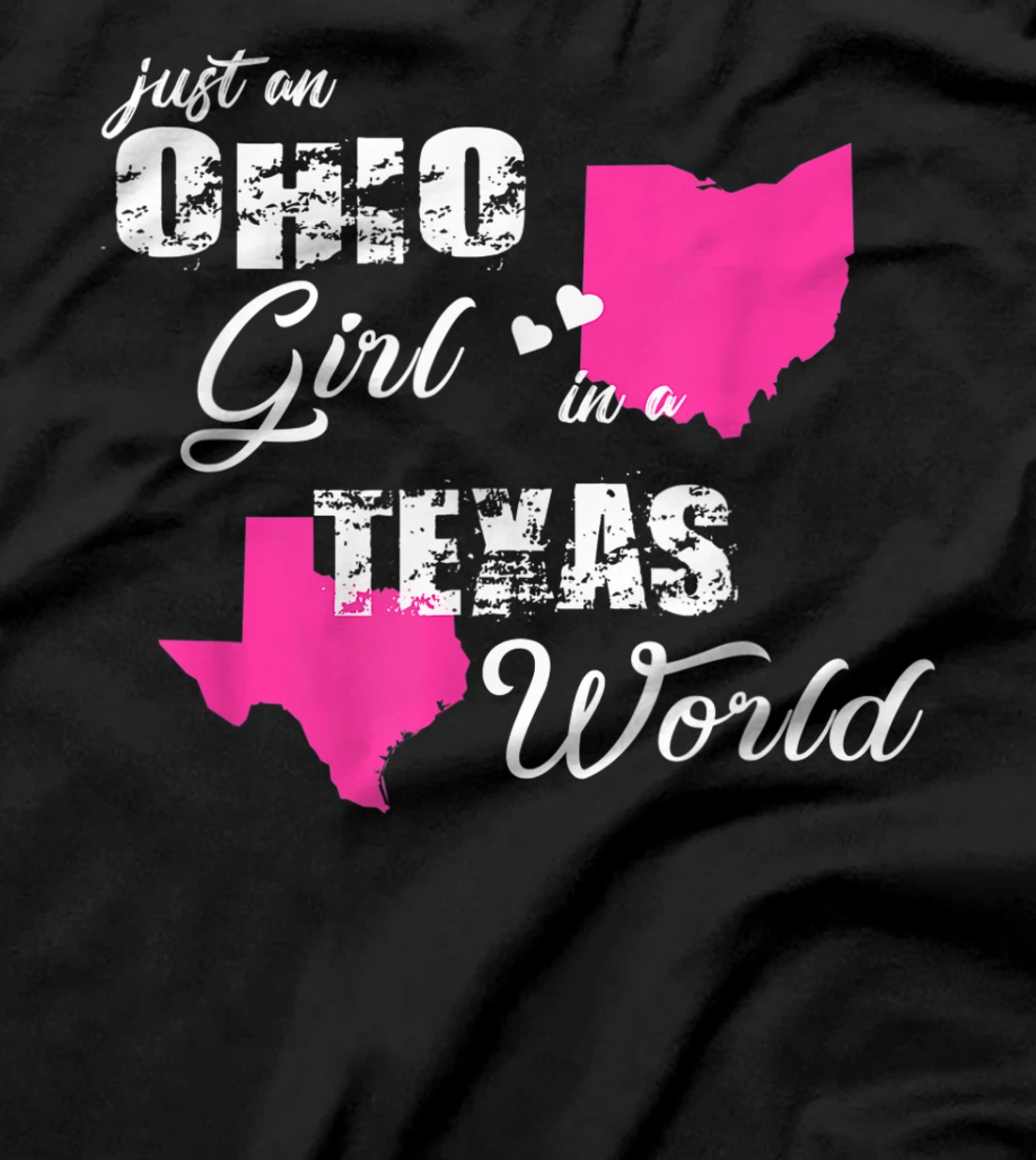 Funny Ohio Shirts Just an Ohio girl in a Texas T-Shirt