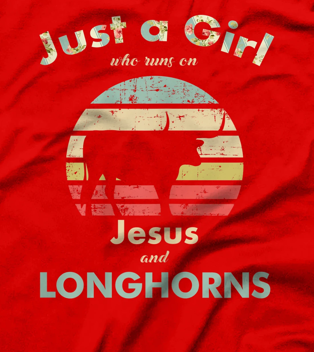 Just A Girl Who Runs on Jesus and Longhorns Texas Longhorn T-Shirt