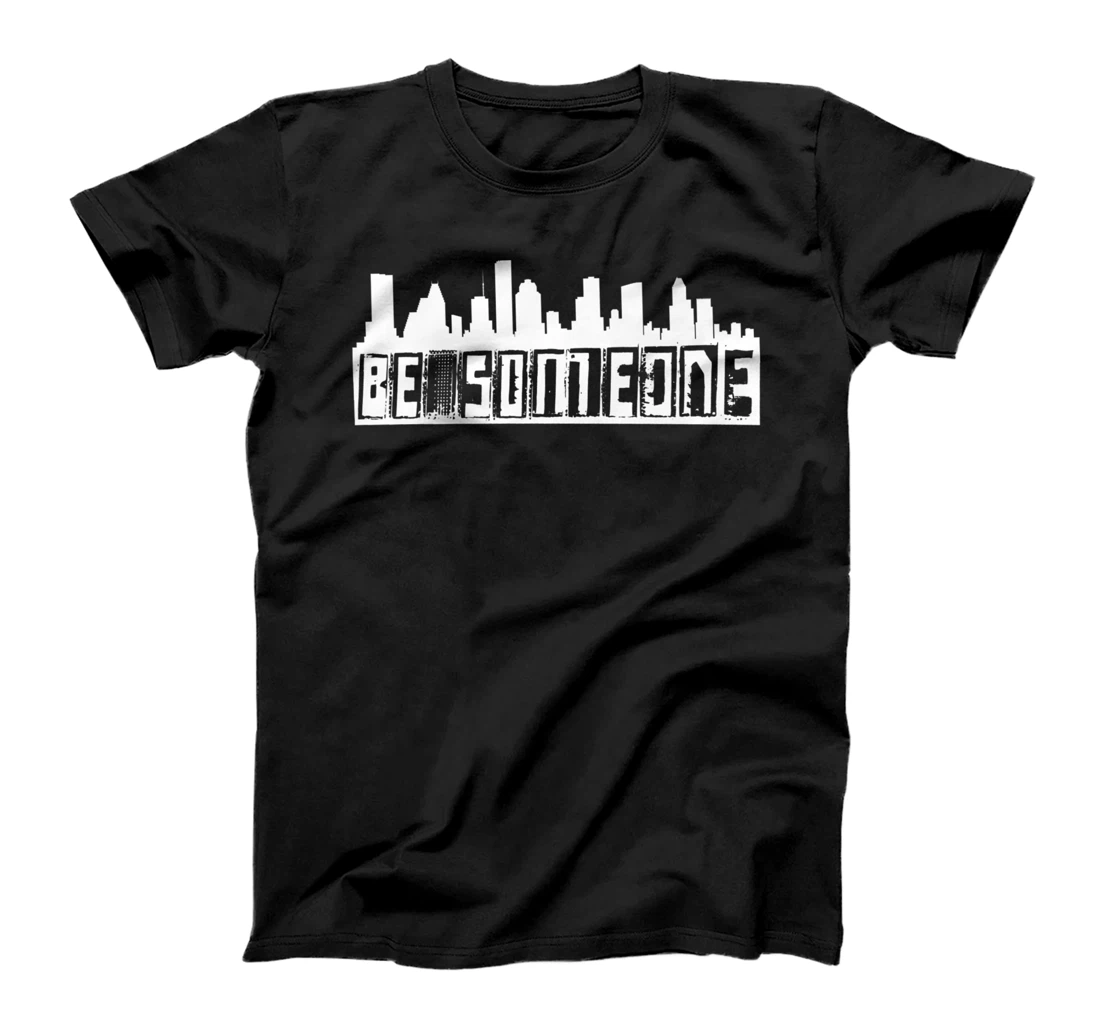 "Be Someone" H-Town Houston Texas Skyline Premium T-Shirt