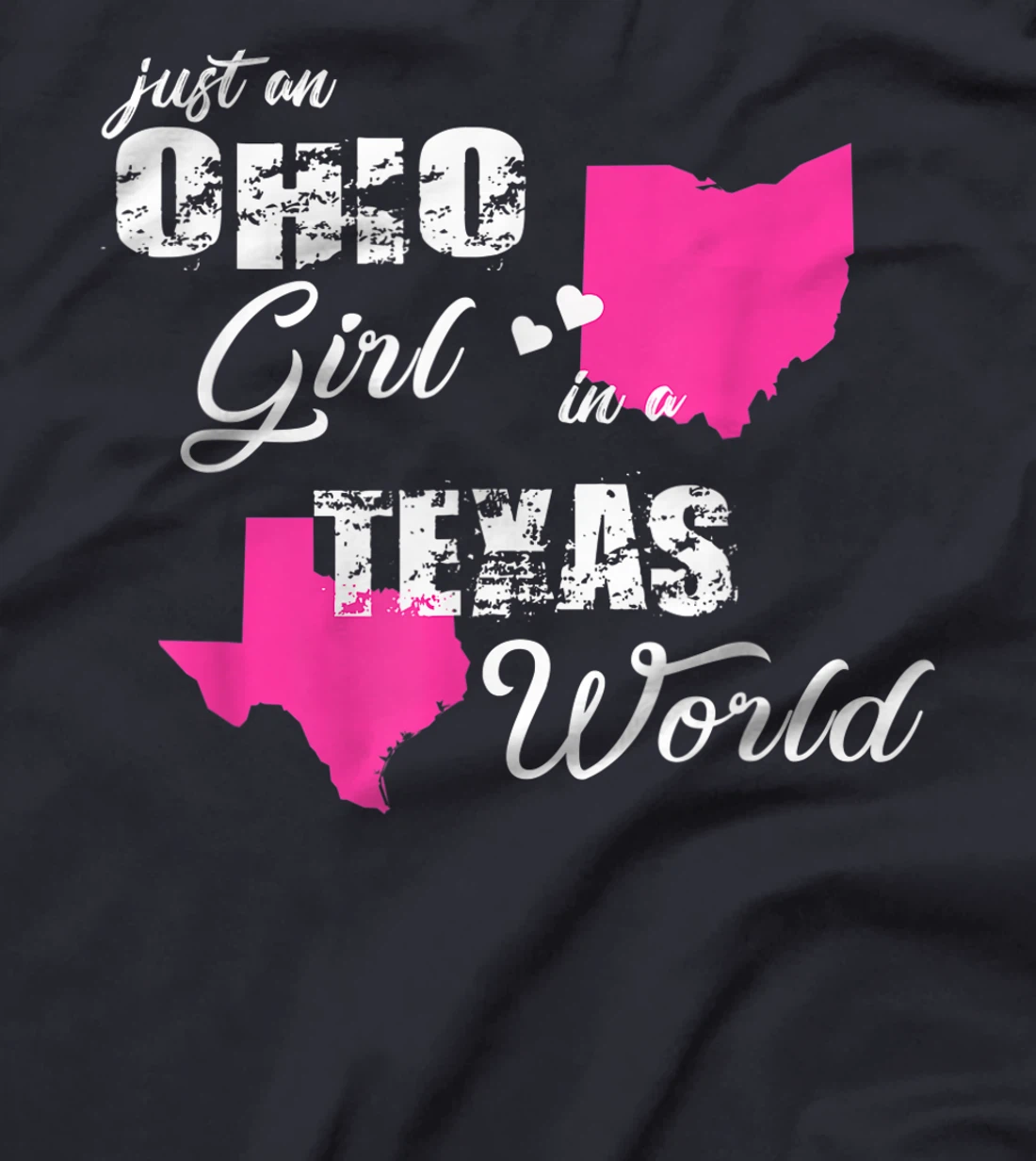 Funny Ohio Shirts Just an Ohio girl in a Texas T-Shirt