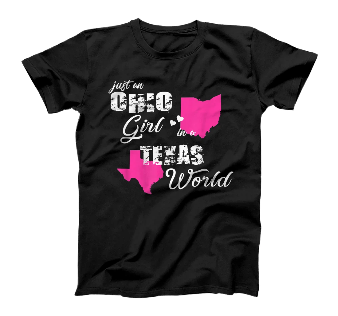 Funny Ohio Shirts Just an Ohio girl in a Texas T-Shirt