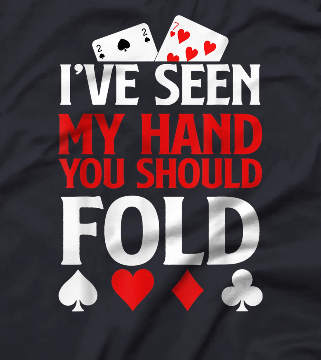 Funny Poker Gift I Texas Holdem Lucky Poker T-Shirt