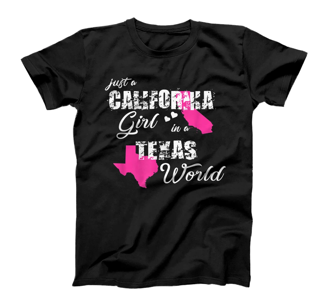 Funny California Shirts Just a California girl in a Texas T-Shirt