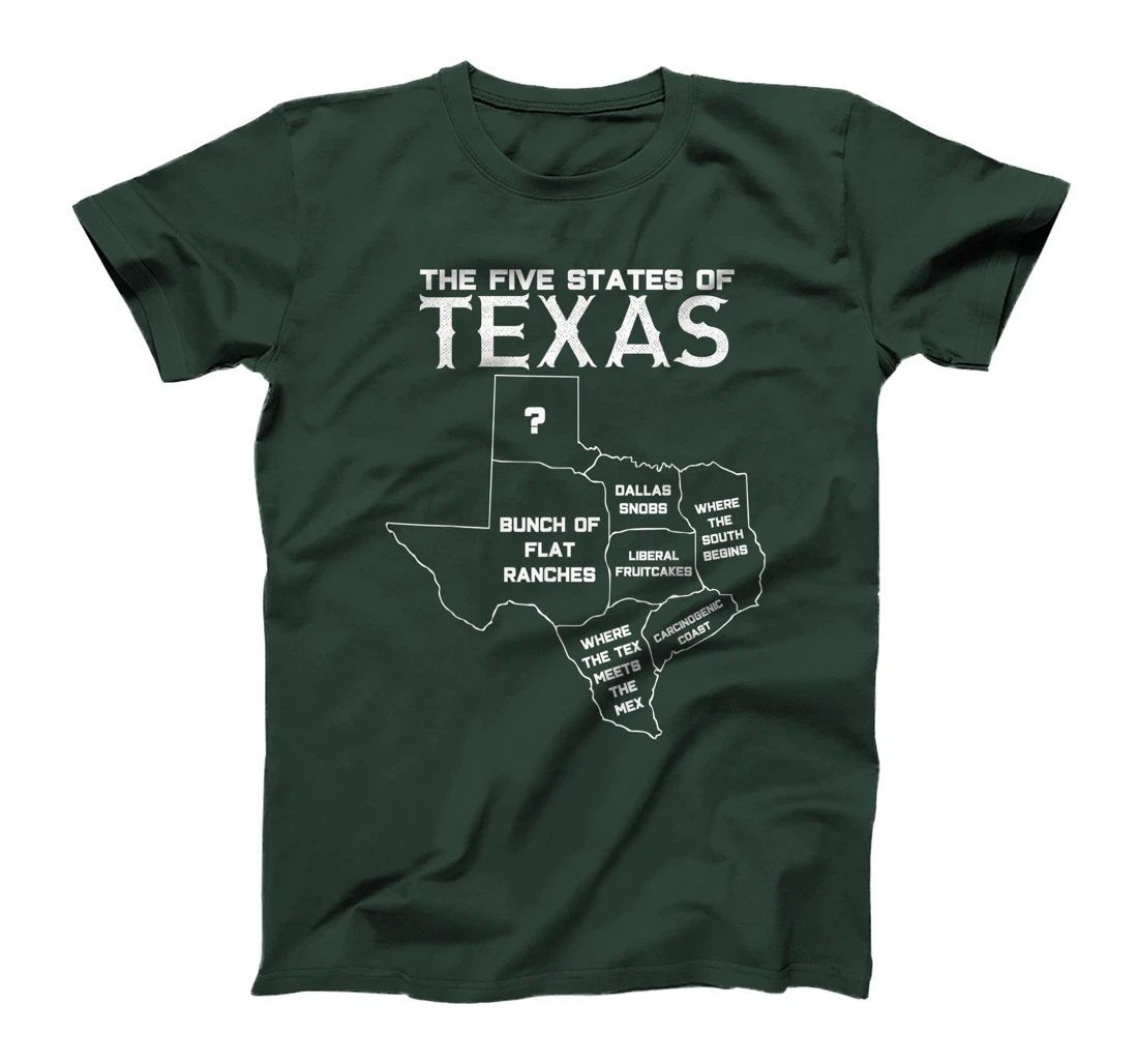 Five States of Texas - Funny Maps of Dallas Houston Austin T-Shirt