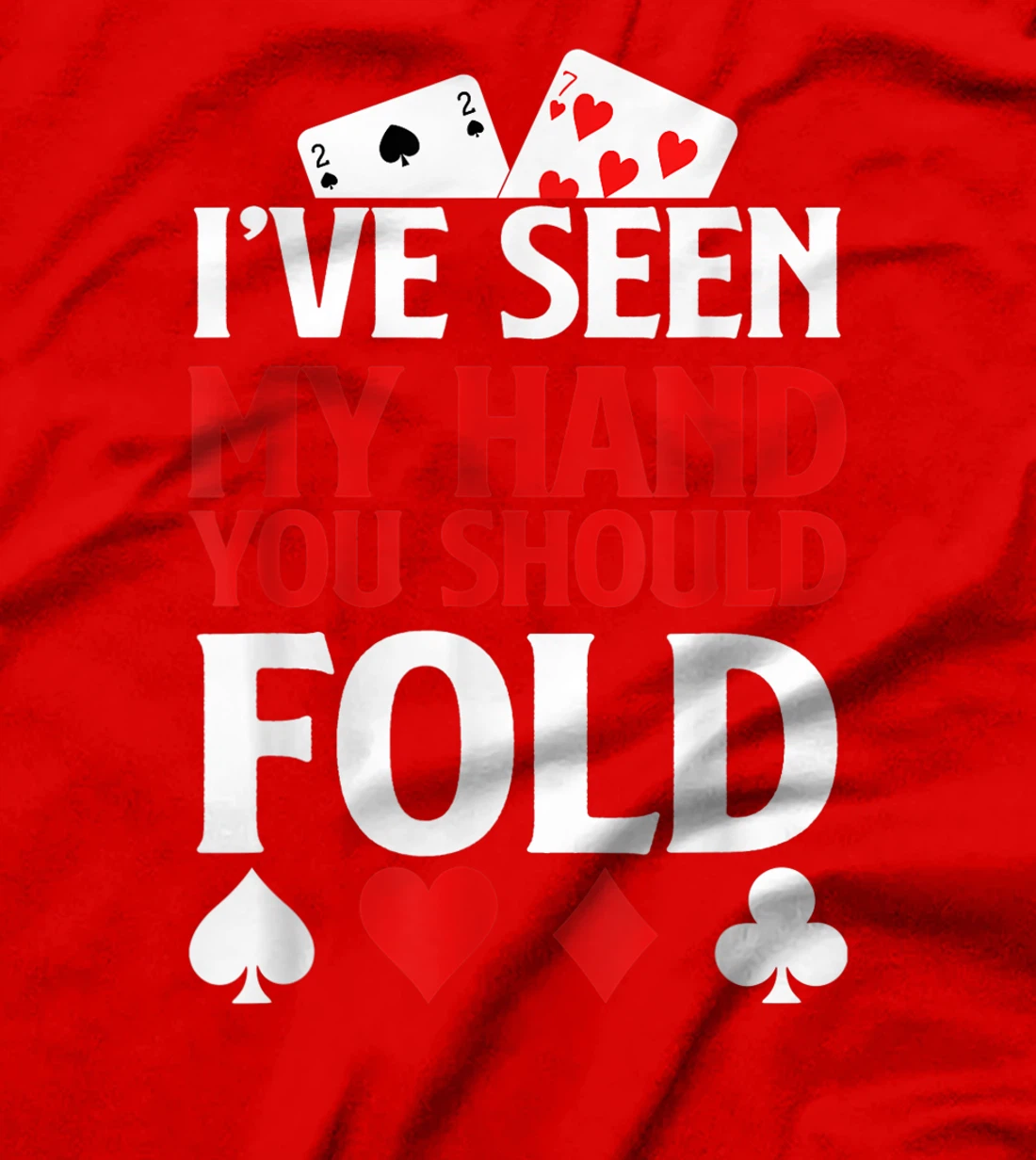 Funny Poker Gift I Texas Holdem Lucky Poker T-Shirt