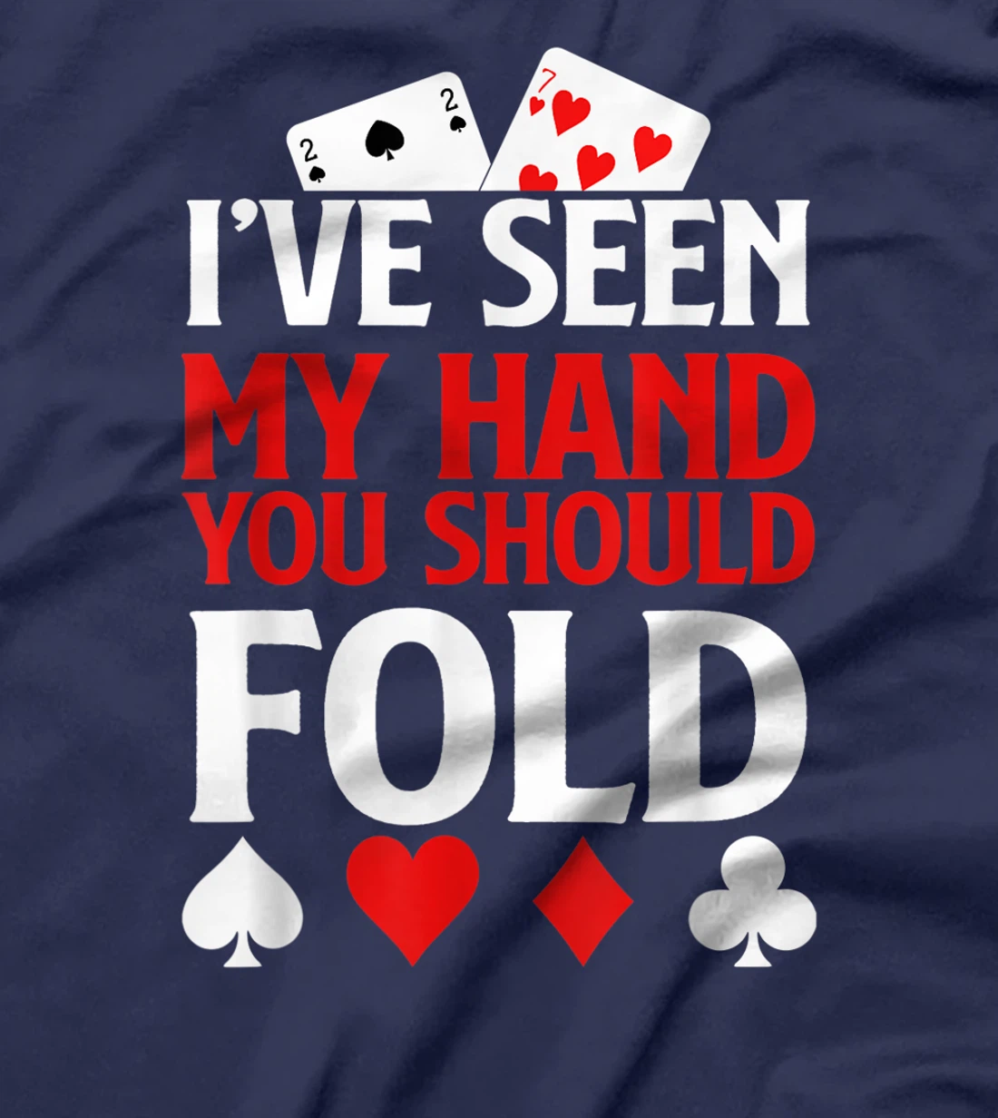 Funny Poker Gift I Texas Holdem Lucky Poker T-Shirt