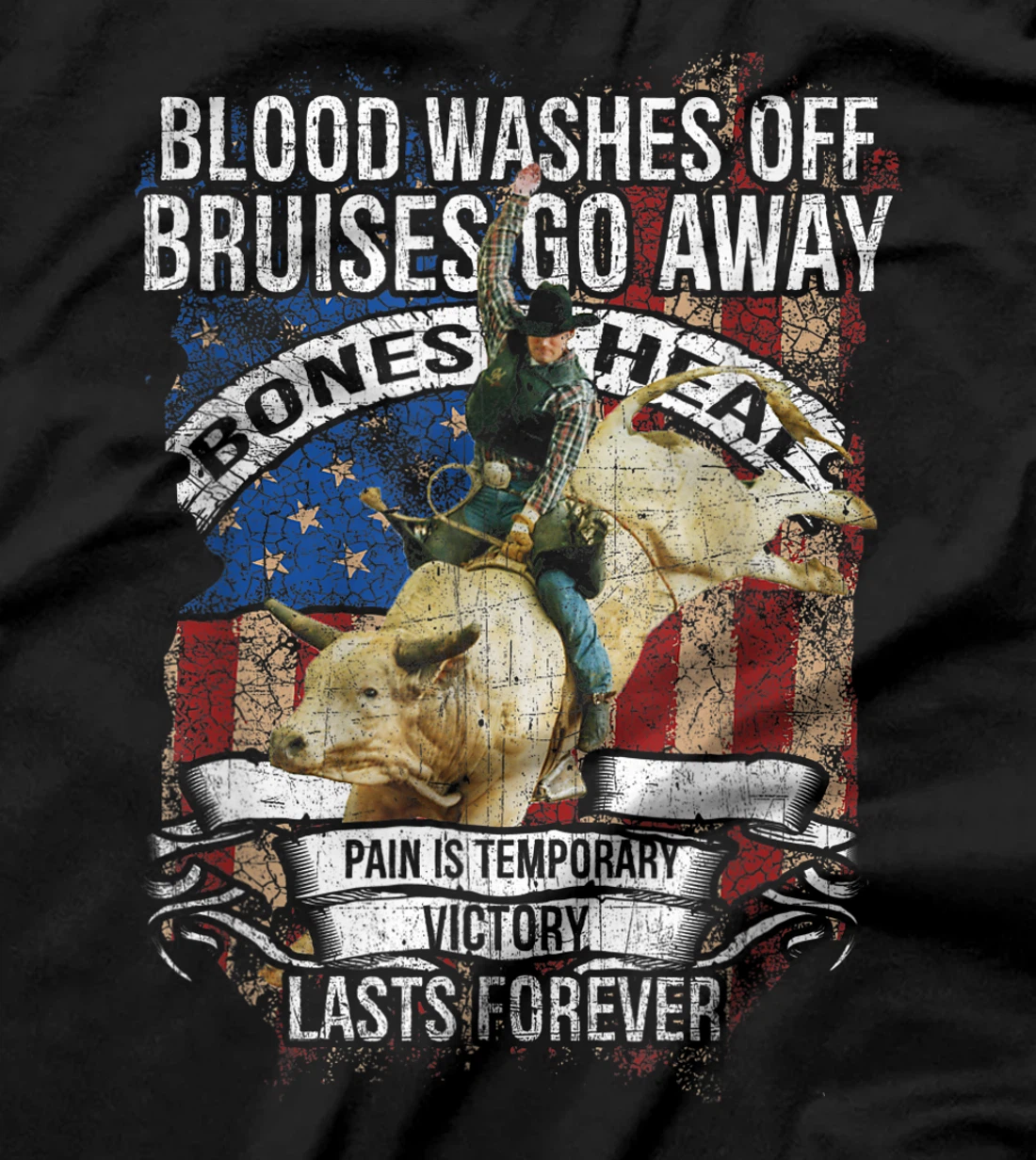 Bull Riding Pain Is Temporary Texas Ranch Rider Cowboy T-Shirt