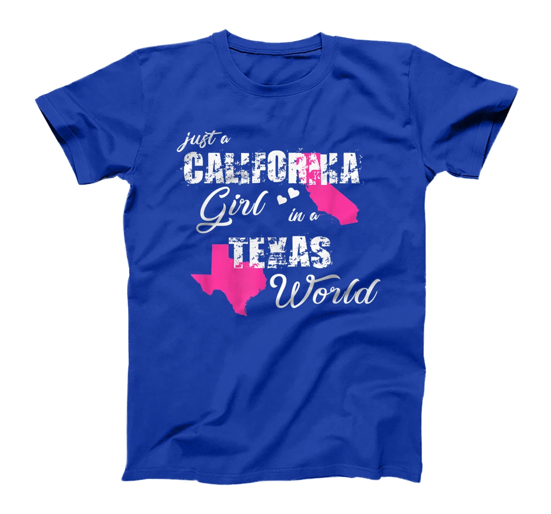 Funny California Shirts Just a California girl in a Texas T-Shirt