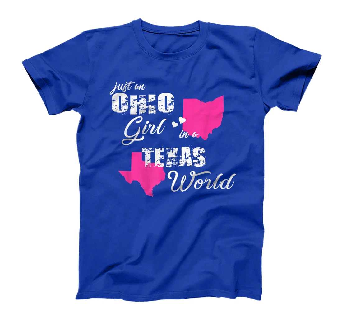 Funny Ohio Shirts Just an Ohio girl in a Texas T-Shirt