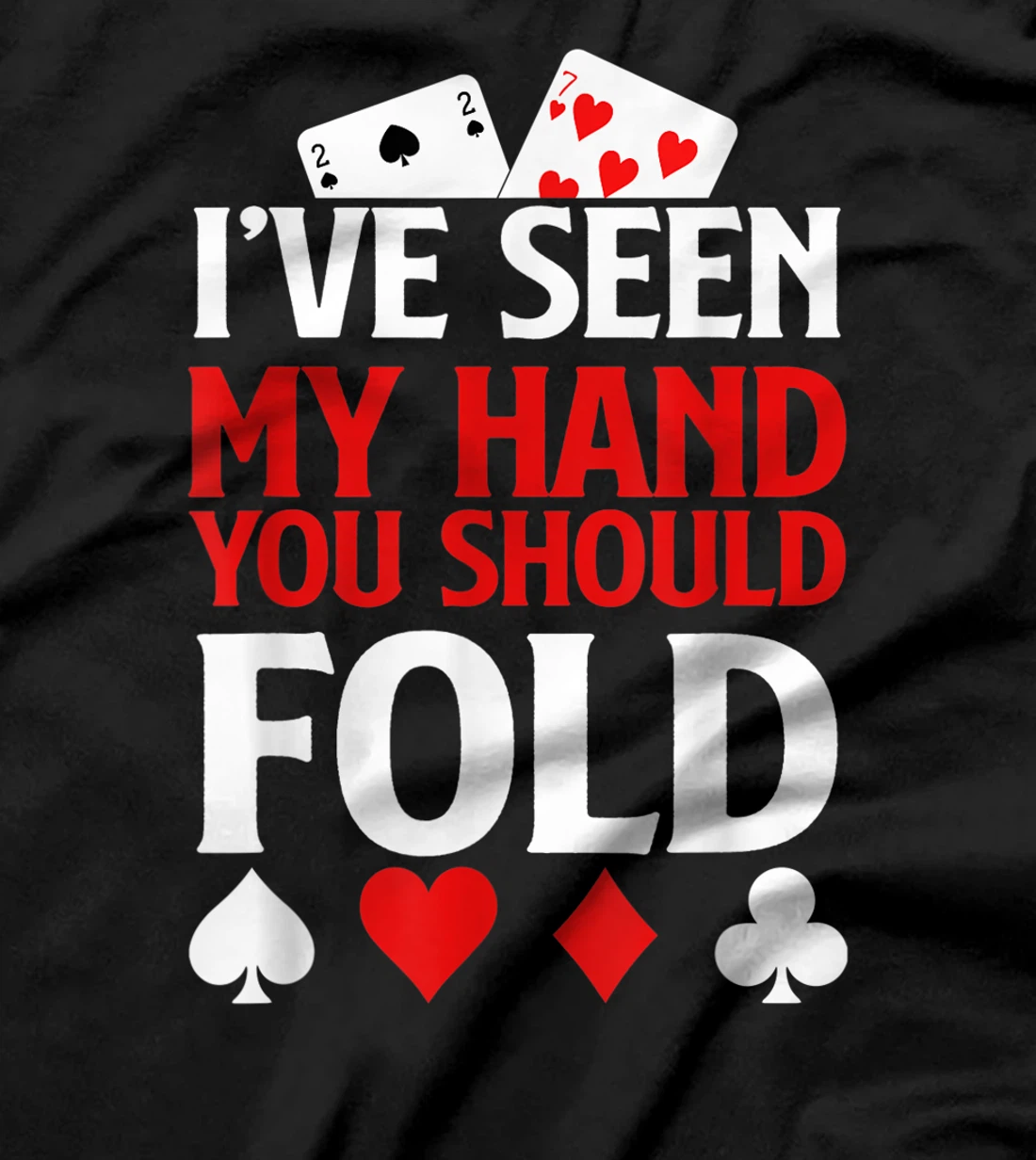 Funny Poker Gift I Texas Holdem Lucky Poker T-Shirt