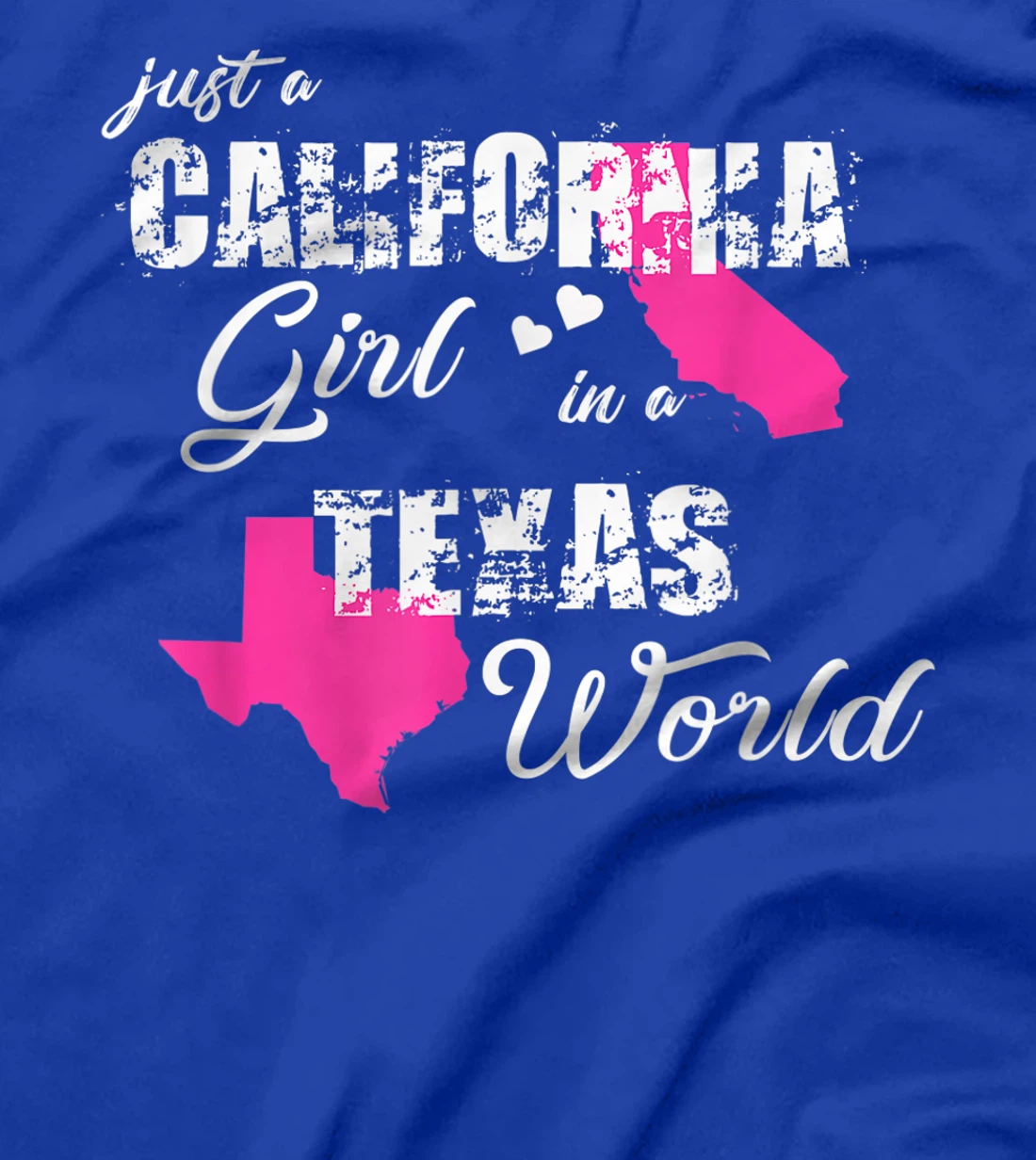 Funny California Shirts Just a California girl in a Texas T-Shirt